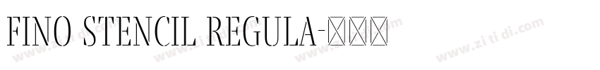 Fino Stencil Regula字体转换 Fino Stencil Regula字体转换